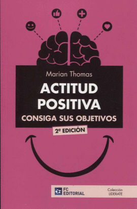 ACTITUD POSITIVA. CONSIGA SUS OBJETIVOS