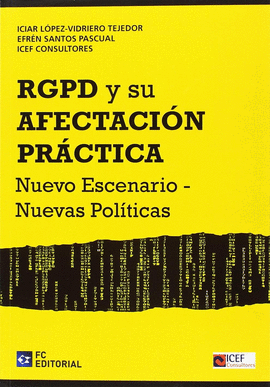 RGPD Y SU AFECTACI�N PR�CTICA.