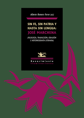 SIN FE, SIN PATRIA Y HASTA SIN LENGUA: JOS� MARCHENA