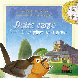 DULCE CANTO DE UN PAJARO EN EL JARDIN