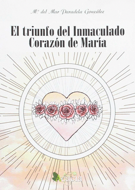 EL TRIUNFO DEL INMACULADO CORAZ�N DE MAR�A