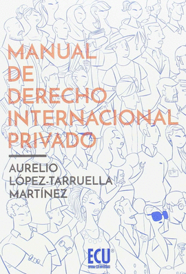 MANUAL DE DERECHO INTERNACIONAL PRIVADO. EDICIN AMPLIADA