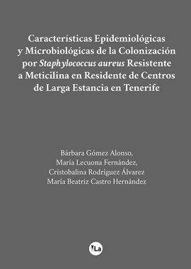 CARACTER�STICAS EPIDEMIOL�GICAS Y MICROBIOL�GICAS DE LA COLONIZAC