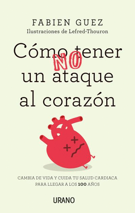 C�MO (NO) TENER UN ATAQUE AL CORAZ�N