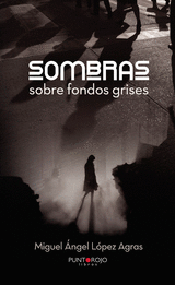 SOMBRAS SOBRE FONDOS GRISES