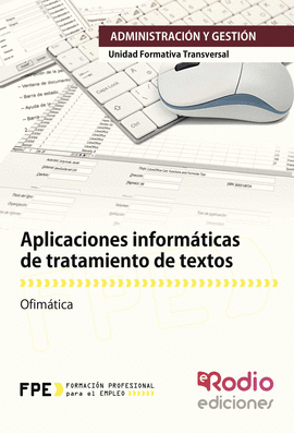 APLICACIONES INFORM�TICAS DE TRATAMIENTO DE TEXTOS. UF0320. OFIM�TICA MF0233_2.