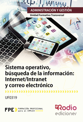 SISTEMA OPERATIVO, B�SQUEDA DE LA INFORMACI�N: INTERNET/INTRANET Y CORREO ELECTR