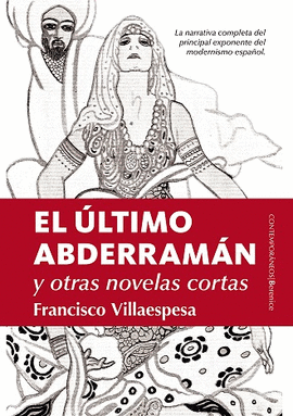 EL LTIMO ABDERRAMN Y OTRAS NOVELAS DE FRANCISCO VILLAESPESA