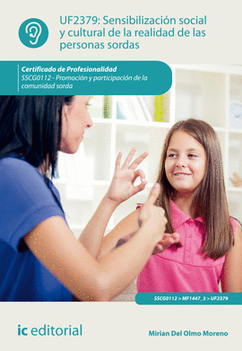 SENSIBILIZACI�N SOCIAL Y CULTURAL DE LA REALIDAD DE LAS PERSONAS SORDAS. SSCG011