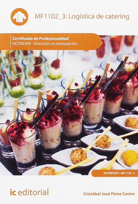 LOG�STICA DE CATERING. HOTR0309 - DIRECCI�N EN RESTAURACI�N