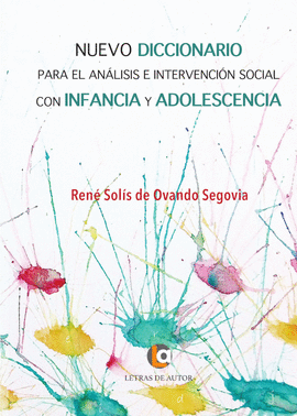 NUEVO DICCIONARIO. PARA EL AN�LISIS E INTERVENCI�N SOCIAL CON INFANCIA Y ADOLESC