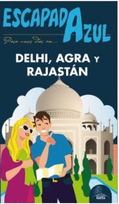 ESCAPADA AZUL DELHI AGRA Y RAJASTHAN