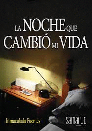 LA NOCHE QUE CAMBI� MI VIDA