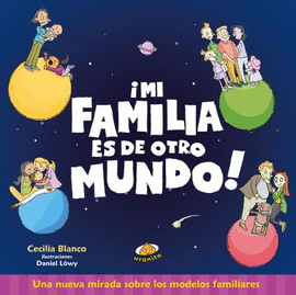 MI FAMILIA ES DE OTRO MUNDO!