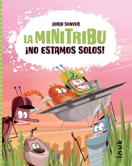 LA MINI TRIBU #1 �NO ESTAMOS SOLOS!