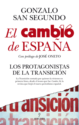 EL CAMBIO DE ESPA�A. LOS PROTAGONISTAS DE LA TRANSICI�N