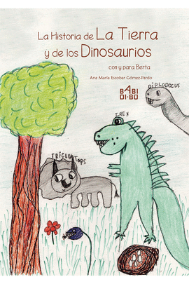 LA HISTORIA DE LA TIERRA Y DE LOS DINOSAURIOS CON Y PARA BERTA