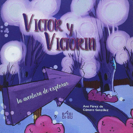 VCTOR Y VICTORIA. LA AVENTURA DE EXPLORAR