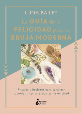 LA GUA DE LA FELICIDAD PARA LA BRUJA MODERNA