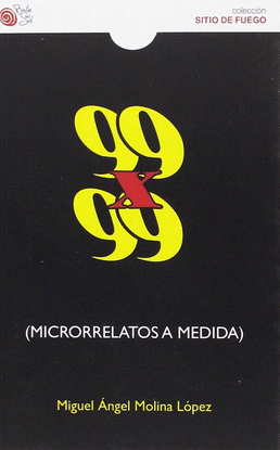 99 X 99 MICRORRELATOS A MEDIDA