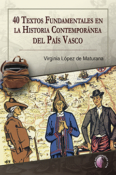 40 TEXTOS FUNDAMENTALES HISTORIA CONTEMPORANEA PAIS VASCO