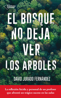 EL BOSQUE NO DEJA VER LOS �RBOLES