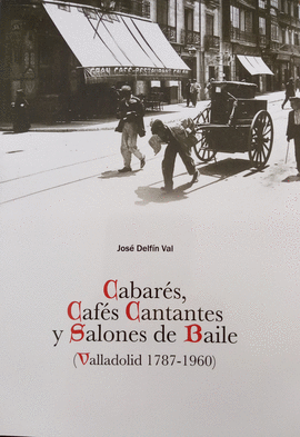 CABARES, CAFES CANTANTES Y SALONES DE BAILE