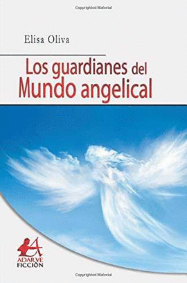 LOS GUARDIANES DEL MUNDO ANGELICAL