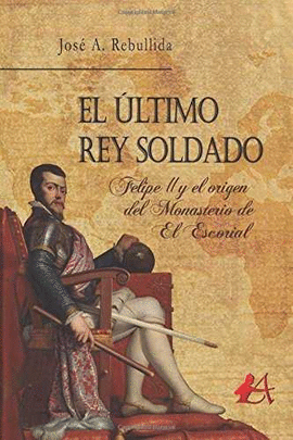 EL �LTIMO REY SOLDADO