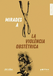 MIRADES A LA VIOLNCIA OBSTTRICA