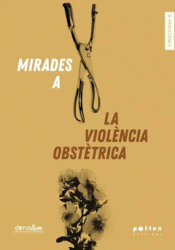 MIRADES A LA VIOL�NCIA OBST�TRICA