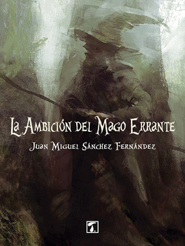 AMBICI�N DEL MAGO ERRANTE, LA