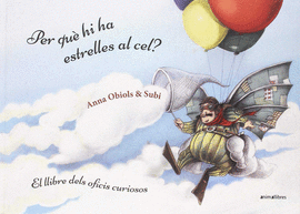 PER QU� HI HA ESTRELLES AL CEL? LLIBRE DELS OFICIS CURIOSOS