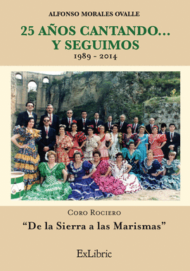 25 A�OS CANTANDO... Y SEGUIMOS