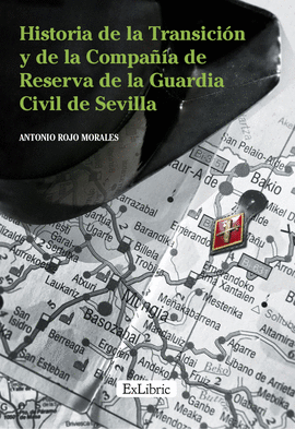 HISTORIA DE LA TRANSICIN Y DE LA COMPAA DE RESERVA DE LA GUARDIA CIVIL DE SEV