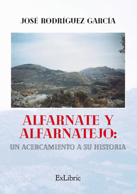 ALFARNATE Y ALFARNATEJO: UN ACERCAMIENTO A SU HISTORIA