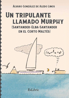 UN TRIPULANTE LLAMADO MURPHY (SANTANDER-ELBA-SANTANDER EN EL CORTO MALTS)