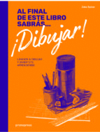 AL FINAL DE ESTE LIBRO SABRS... DIBUJAR!