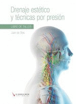 DRENAJE EST�TICO Y T�CNICAS POR PRESI�N (LIBRO TALLER)