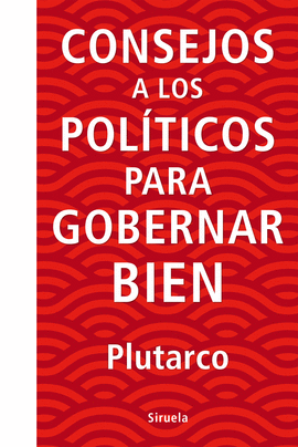 CONSEJOS LOS POLTICOS PARA GOBERNAR BIEN LIBROS DEL TIEMPO