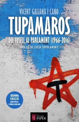 TUPAMAROS, DEL FUSELL AL PARLAMENT