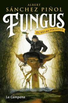 FUNGUS, EL REI DELS PIRINEUS