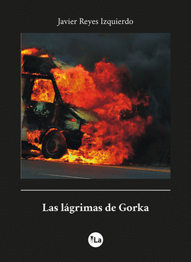 LAS LGRIMAS DE GORKA