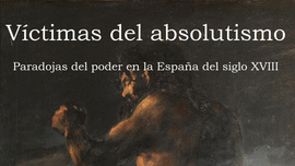 VCTIMAS DEL ABSOLUTISMO