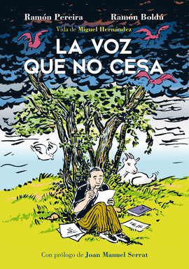 LA VOZ QUE NO CESA. VIDA DE MIGUEL HERNNDEZ