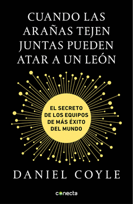 CUANDO LAS ARA�AS TEJEN JUNTAS PUEDEN ATAR A UN LE�N
