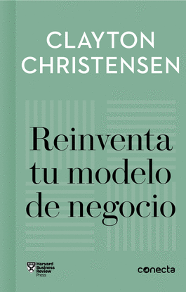 REINVENTA TU MODELO DE NEGOCIO (IMPRESCINDIBLES)