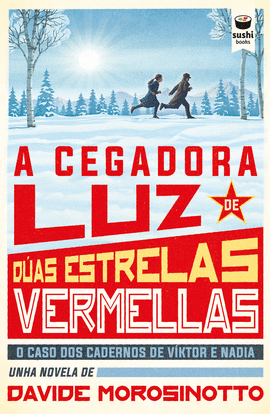 A CEGADORA LUZ DE DAS ESTRELAS VERMELLAS