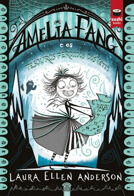 AMELIA FANG E OS TESOUROS PERDIDOS DOS YETIS