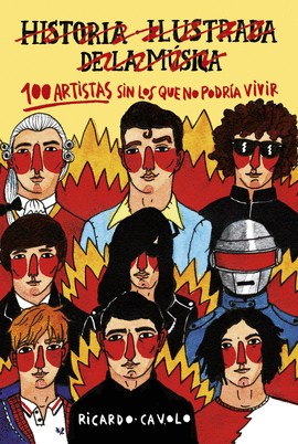 100 ARTISTAS SIN LOS QUE NO PODR�A VIVIR